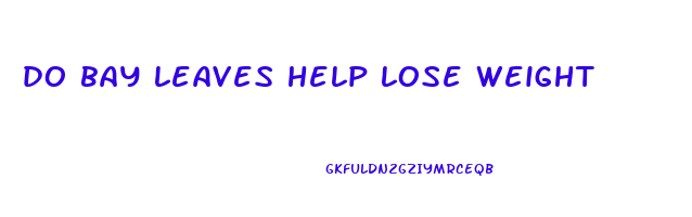 do bay leaves help lose weight