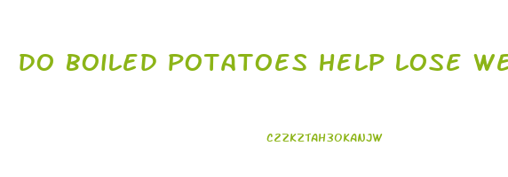 do boiled potatoes help lose weight