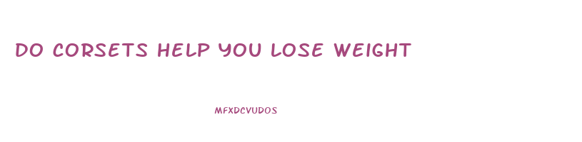 do corsets help you lose weight