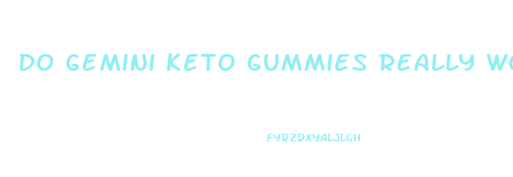 do gemini keto gummies really work