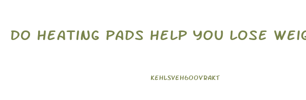 do heating pads help you lose weight