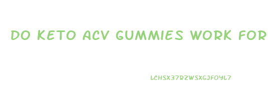 do keto acv gummies work for weight loss