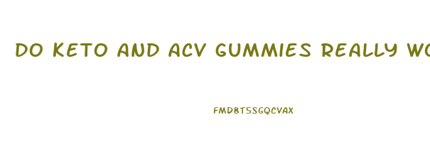 do keto and acv gummies really work