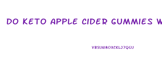 do keto apple cider gummies work