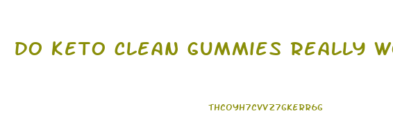 do keto clean gummies really work