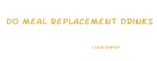 do meal replacement drinks help you lose weight