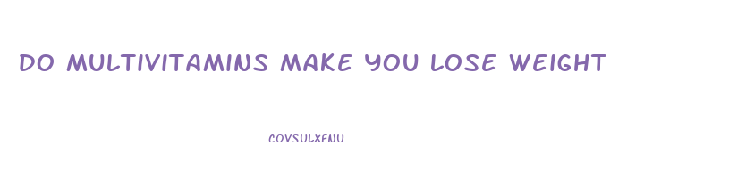 do multivitamins make you lose weight