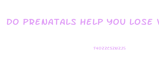 do prenatals help you lose weight