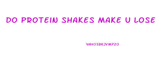 do protein shakes make u lose weight