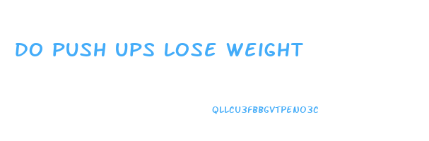 do push ups lose weight