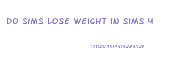 do sims lose weight in sims 4