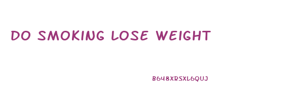 do smoking lose weight
