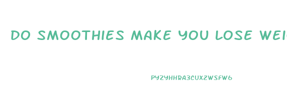 do smoothies make you lose weight