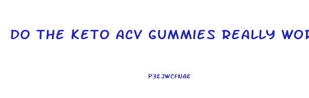 do the keto acv gummies really work