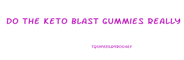 do the keto blast gummies really work