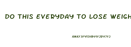 do this everyday to lose weight chloe ting