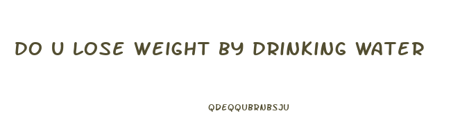 do u lose weight by drinking water