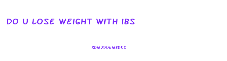 do u lose weight with ibs