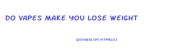 do vapes make you lose weight
