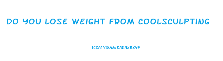 do you lose weight from coolsculpting