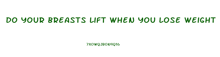 do your breasts lift when you lose weight