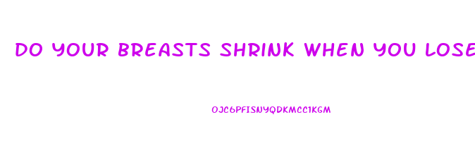 do your breasts shrink when you lose weight