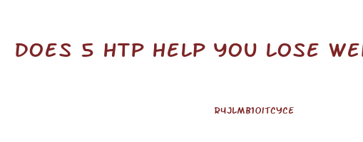 does 5 htp help you lose weight