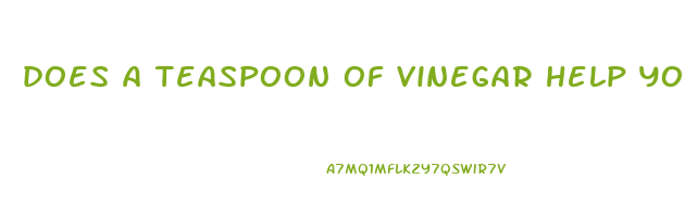 does a teaspoon of vinegar help you lose weight