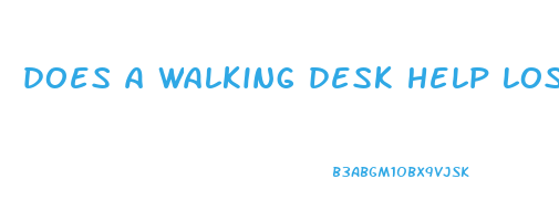 does a walking desk help lose weight