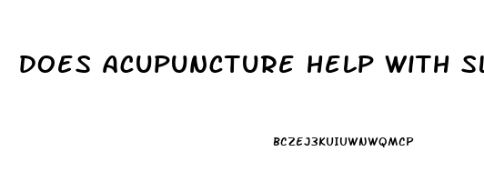 does acupuncture help with sleep