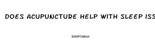 does acupuncture help with sleep issues