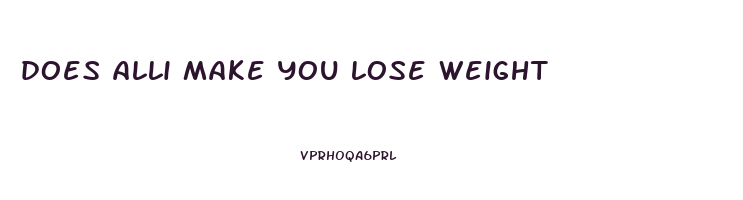 does alli make you lose weight