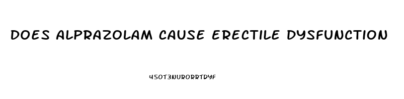 does alprazolam cause erectile dysfunction