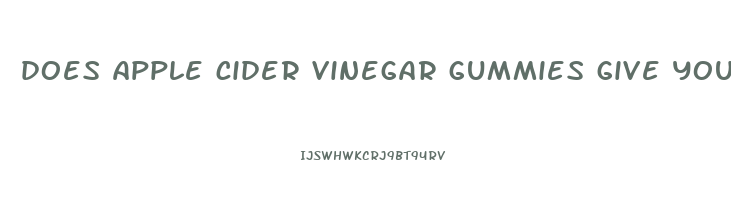 does apple cider vinegar gummies give you gas