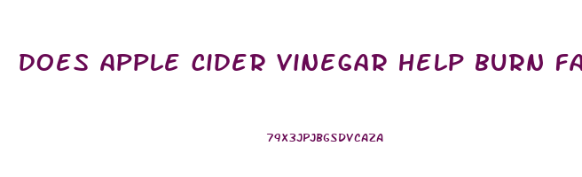 does apple cider vinegar help burn fat