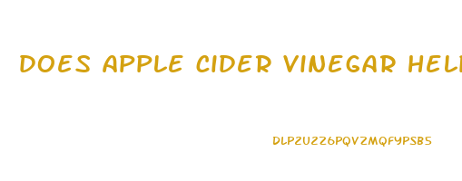 does apple cider vinegar help you lose weight reviews