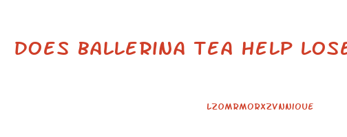 does ballerina tea help lose weight
