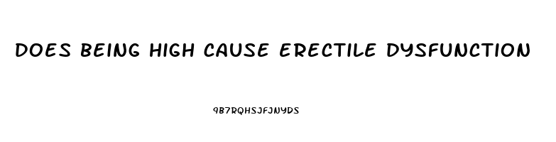 does being high cause erectile dysfunction
