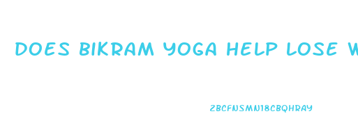 does bikram yoga help lose weight