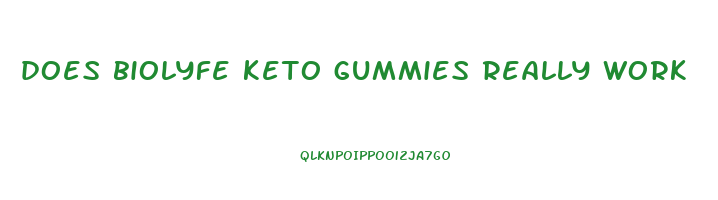 does biolyfe keto gummies really work