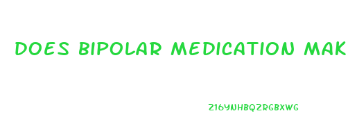 does bipolar medication make you lose weight