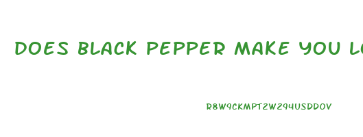 does black pepper make you lose weight