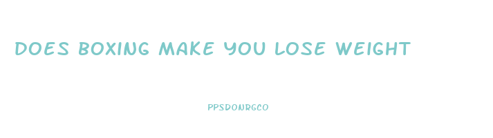 does boxing make you lose weight