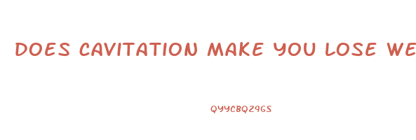 does cavitation make you lose weight