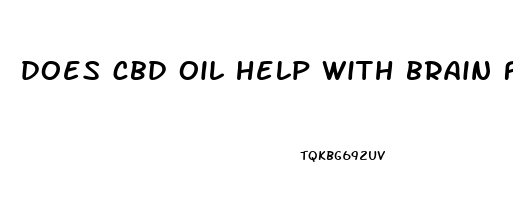 does cbd oil help with brain fog