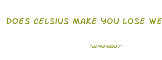 does celsius make you lose weight