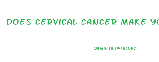 does cervical cancer make you lose weight