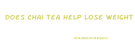 does chai tea help lose weight