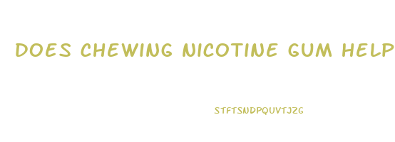 does chewing nicotine gum help lose weight