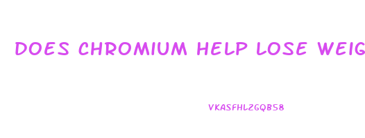 does chromium help lose weight